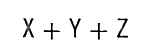 X＋Y＋Z